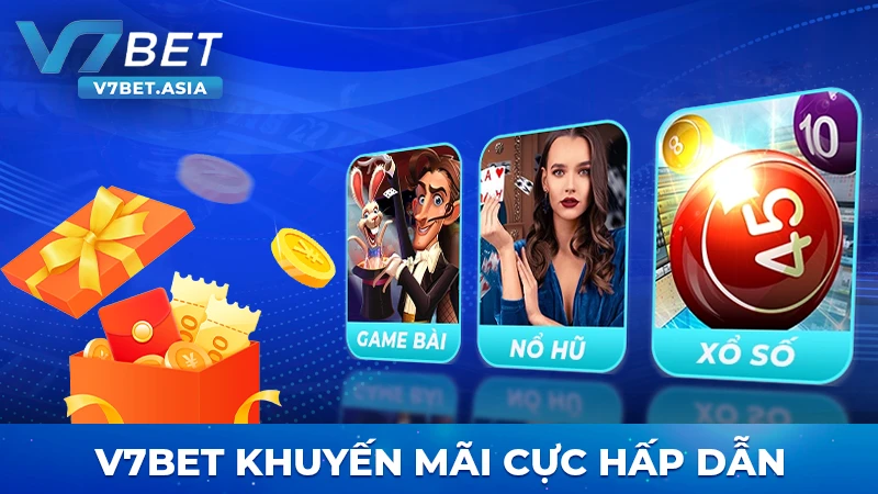 v7bet khuyến mãi cực hấp dẫn