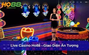 Khám phá trải nghiệm đỉnh cao tại Live Casino Ho88